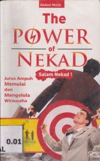 The Power of Nekad; jurus ampuh memulai dan mengelola wirausaha