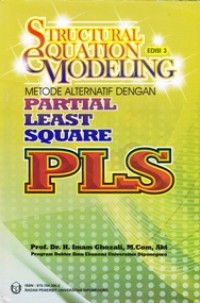 Structural Equation Modeling : Metode Alternatif dengan Partial Least Square PLS