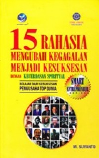 Image of SMART IN ENTREPRENEUR; 15 Rahasia Mengubah Kegagalan Menjadi Kesuksesan Dengan Kecerdasan Spiritual