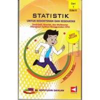 Image of Statistik Untuk Kedokteran dan Kesehatan: Deskriptif, Bivariat, dan Multivariat