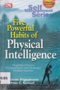 Image of 5 Powerful Habits Of Physical Intelligence; Mengaktifkan kekuatan kecerdasan pegawai untuk membangun kehidupan yang sehat