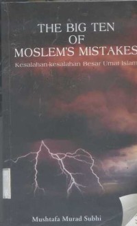 Image of The Big Ten of Moslem's Mistakes : Kesalahan - Kesalahan Besar Umat Islam