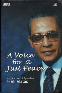 Image of A Voice For a Just Peace: A Collection of Speeches by Ali Alatas