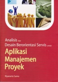 Image of Analisis dan Desain Berorientasi Servis untuk Aplikasi Manajemen Proyek