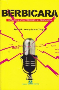 Image of Berbicara; Sebagai Suatu Ketrampilan Berbahasa