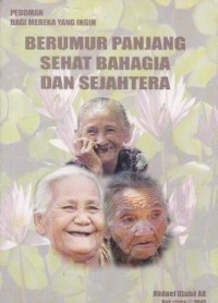 Image of Berumur Panjang Sehat Bahagia dan Sejahtera