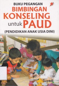 Image of BUKU PEGANGAN BIMBINGAN KONSELING UNTUK PAUD