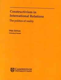 Image of Contructivism in International Relations : The Politic of Reality
