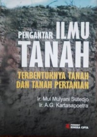 Image of Pengantar Ilmu Tanah ;Terbentuknya Tanah Dan tanah Pertanian