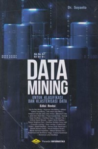 Image of Data mining untuk klasifikasi dan klasterisasi data