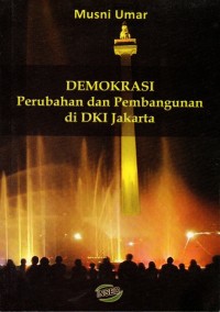 Image of Demokrasi Perubahan Dan Pembangunan Di DKI Jakarta