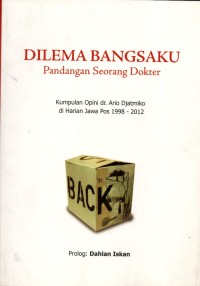 Image of Dilema Bangsaku: Pandangan Seorang Dokter, kumpulan opini dr. Ario Djatmiko di Harian Jawa Pos 1998 - 2012