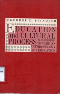 Education And Cultural Process Toward An Anthropology Of Education