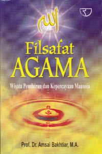 Image of Filsafat Agama; Wisata Pemikiran dan Kepercayaan Manusia
