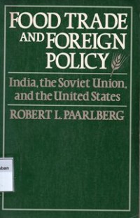 Image of Food Trade And Foreign Policy: India, The Soviet Union, And The United states