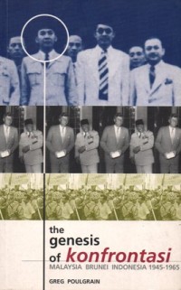 Image of the Genesis of Konfrontasi Malaysia Brunei Indonesia 1945 - 1965
