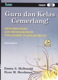 Image of Guru dan Kelas Cemerlang; Menghidupkan dan Meningkatkan Pengajaran di dalam Kelas