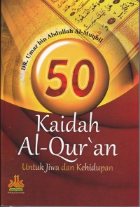 Image of 50 Kaidah Al - Qur'an : Untuk Jiwa dan Kehidupan