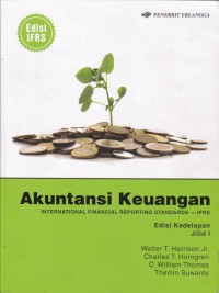 Image of Akuntansi Keuangan: International Financial Reporting Standards (IFRS) Jilid I