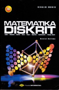 Image of Matematika Diskrit: Logika, Himpunan, Matriks, Relasi, Fungsi, Algoritma, Kombinatorial, Peluang Diskrit