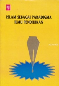 Image of Islam Sebagai Paradigma Ilmu Pendidikan