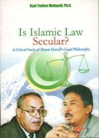 Image of Is Islamic Law Secular? A Critical Study of Hasan Hanafi's Legal Philosophy