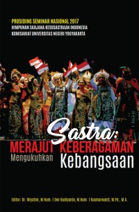 Image of Prosiding Seminar Nasional 2017: Sastra, Merajut Keberagaman Mengukuhkan Kebangsaan