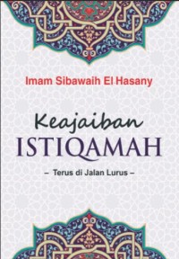 Image of Keajaiban istiqomah: terus di jalan lurus