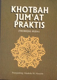 Image of Khotbah Jum'at Praktis (Thoriqul Huda)