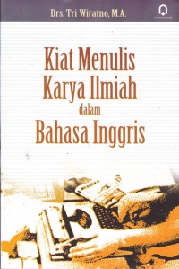 Image of Kiat Menulis Karya Ilmiah dalam Bahasa Inggris