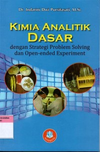 Image of Kimia Analitik Dasar dengan Strategi Problem Solving dan Open-ended Experiment