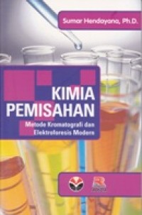 Image of KIMIA PEMISAHAN; Metode Kromatografi dan Elektroforesis Modern