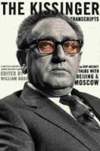 Image of The Kissinger transcripts : the top secret talks with Beijing and Moscow