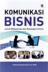 Image of Komunikasi Bisnis: untuk Mahasiswa dan Kalangan Umum