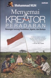 Image of Menyemai Kreator Peradaban: Renungan Tentang Pendidikan, Agama, dan Budaya