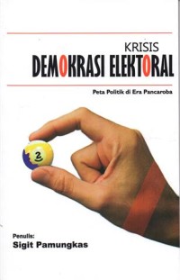 Image of Krisis Demokrasi Elektoral: Peta Politik Di Era Pancaroba