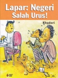 Image of Lapar: Negeri Salah Urus!