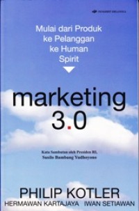 Image of Marketing 3.0: Mulai dari Produk ke Pelanggan ke Human Spirit