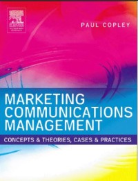 Image of Marketing Communications Management: concepts and theories, cases and practices