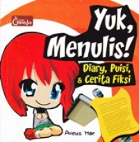 Image of Yuk, Menulis! Diary, Puisi dan Cerita Fiksi