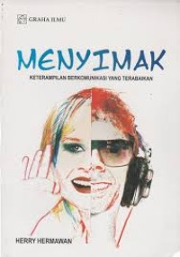 Image of MENYIMAK; Keterampilan Berkomunikasi yang Terabaikan