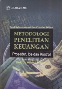 Image of Metodologi Penelitian Keuangan; Prosedur, Ide dan Kontrol