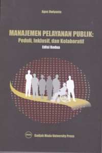 Image of Manajemen Pelayan Publik: Peduli, Inklusif, dan Kolaboratif