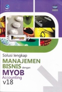 Image of Solusi Lengkap Manajemen Bisnis dengan MYOB Accounting v18