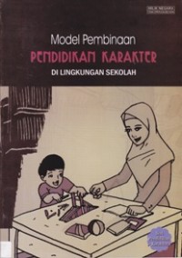 Image of Model Pembinaan Pendidikan Karakter di Lingkungan Sekolah