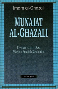 Image of Munajat Al Ghazali: Dzikir dan Doa Wacana Amaliah Keseharian