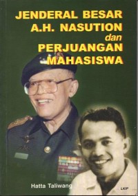 Image of Jendral Besar A.H. Nasution dan Perjuangan Mahasiswa