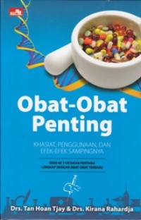 Image of Obat - Obat Penting : Khasiat, Penggunaan, dan Efek Sampingnya