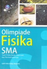 Image of Olimpiade Fisika SMA: Teori Fisika Dasar, Soal-Soal, dan Pembahasannya