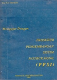 Image of Mengajar Dengan Prosedur Pengembangan Sistem Instruksional (PPSI)